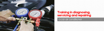 Training in diagnosing, servicing and repairing a car air conditioner