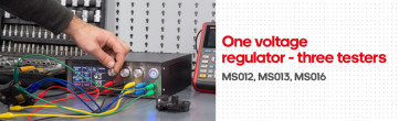 One voltage regulator - three testers MS012, MS013, MS016